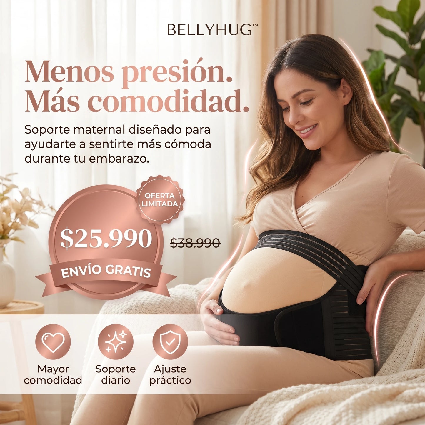 BELLYHUG™ - Menos presión. Más comodidad.